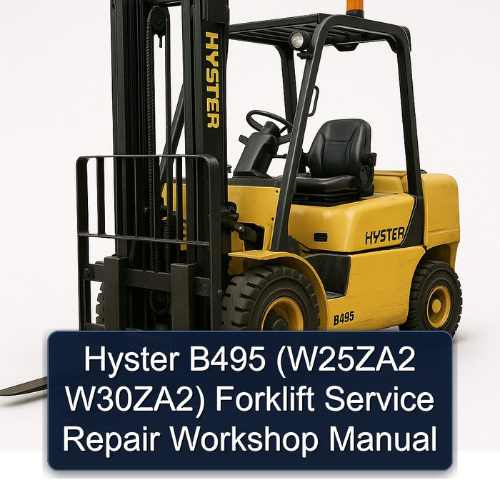 Hyster B495 (w25za2 W30za2) Forklift Service Repair Workshop Manual