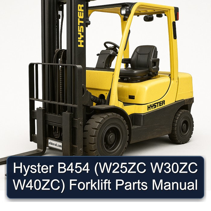 Hyster B454 (w25zc W30ZC W40zc) Forklift Parts Catalog