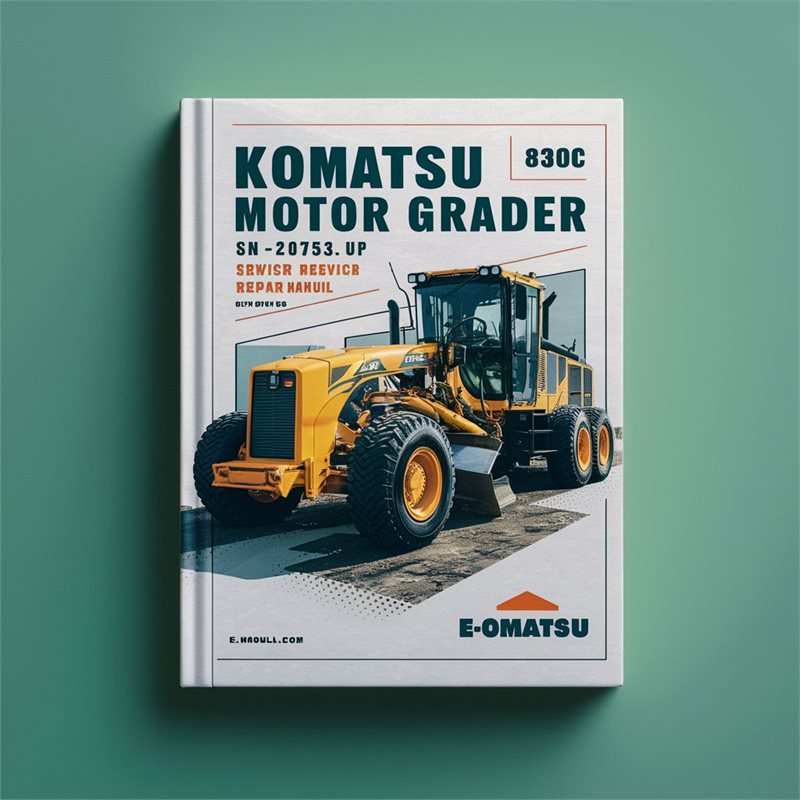 Komatsu 830C Motor Grader SN 202753 UP Service Repair Workshop Manual
