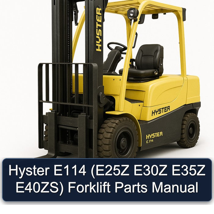 Hyster E114 (e25z E30Z E35Z E40zs) Forklift Parts Catalog
