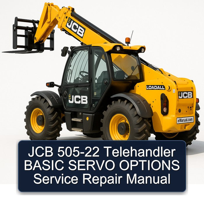 JCB 505-22 Telehandler Basic Servo Options Service Repair Workshop Manual