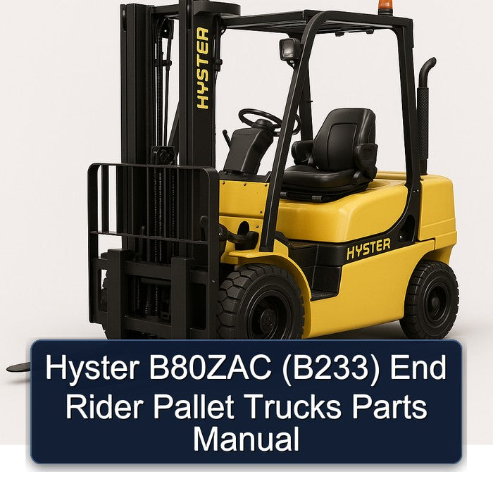 Hyster B80ZAC (B233) End Rider Pallet Trucks Parts Catalog