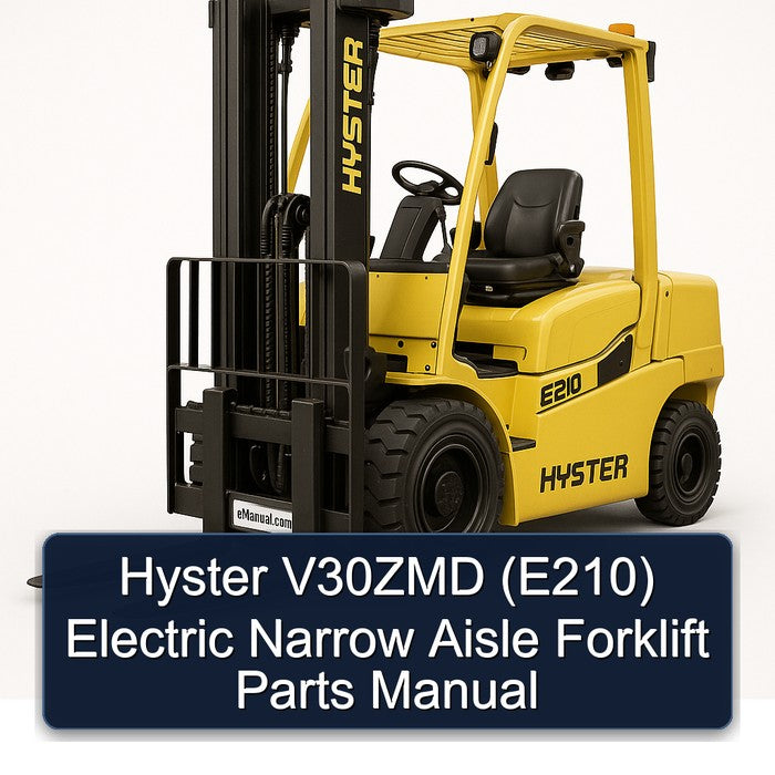 Hyster V30ZMD (E210) Electric Narrow Aisle Forklift Parts Catalog