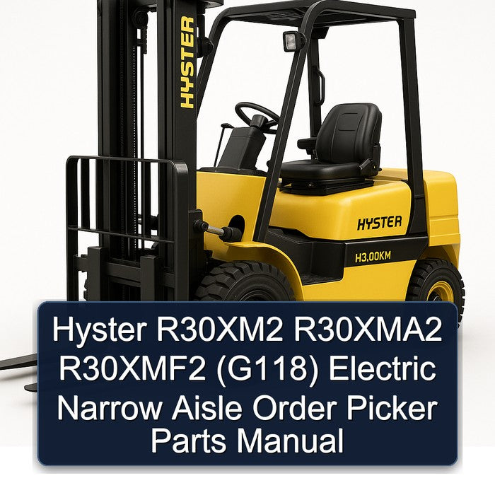 Hyster R30xm2 R30xma2 R30xmf2 (G118) Electric Narrow Aisle Order Picker Parts Catalog