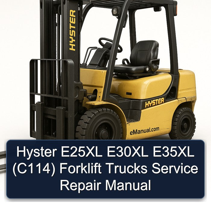 Hyster E25XL E30XL E35XL (C114) Forklift Trucks Service Repair Workshop Manual
