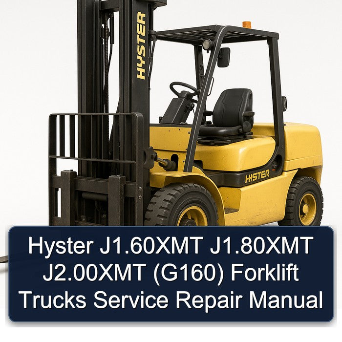 Hyster J1.60xmt J1.80xmt J2.00xmt (G160) Forklift Trucks Service Repair Workshop Manual