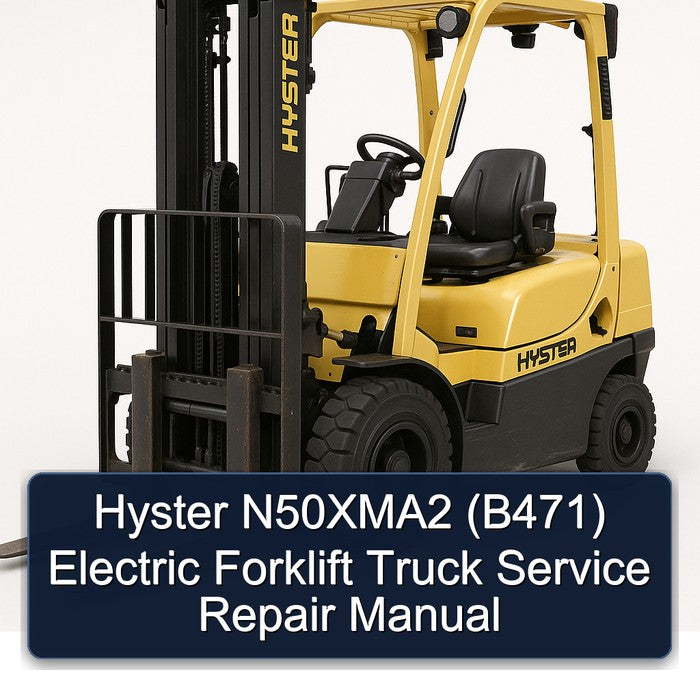 Hyster N50xma2 (B471) Electric Forklift Truck Service Repair Workshop Manual