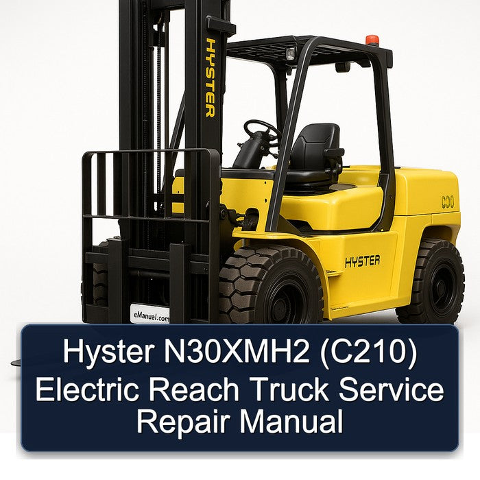 Hyster N30xmh2 (C210) Electric Reach Truck Service Repair Workshop Manual