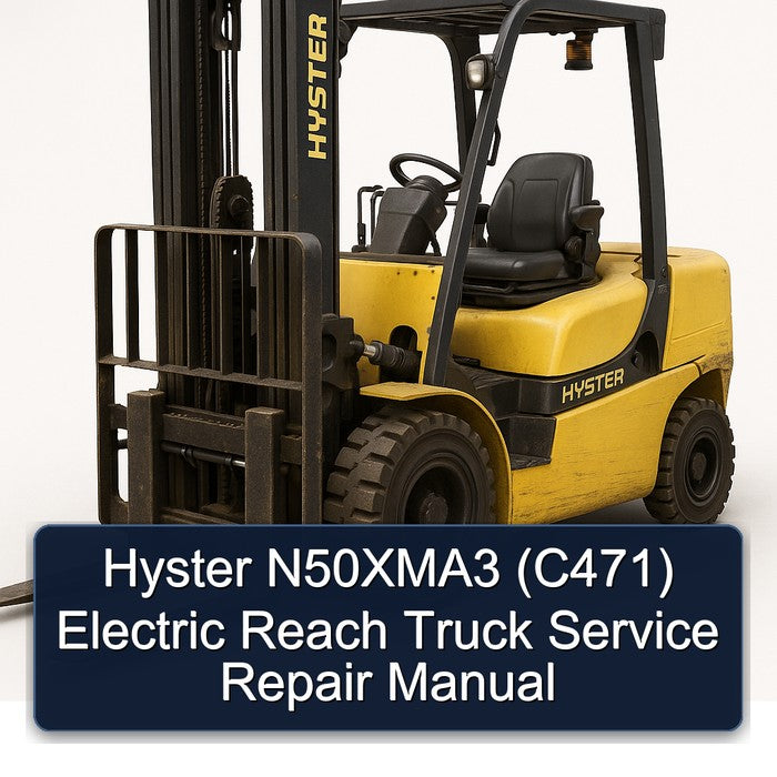 Hyster N50xma3 (C471) Electric Reach Truck Service Repair Workshop Manual