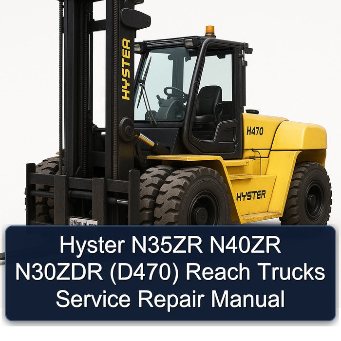 Hyster N35ZR N40ZR N30ZDR (D470) Reach Trucks Service Repair Workshop Manual