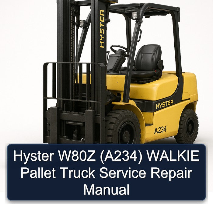 Hyster W80Z (A234) Walkie Pallet Truck Service Repair Workshop Manual