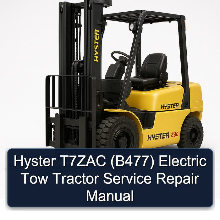 Hyster T7ZAC (B477) Electric Tow Tractor Service Repair Workshop Manual