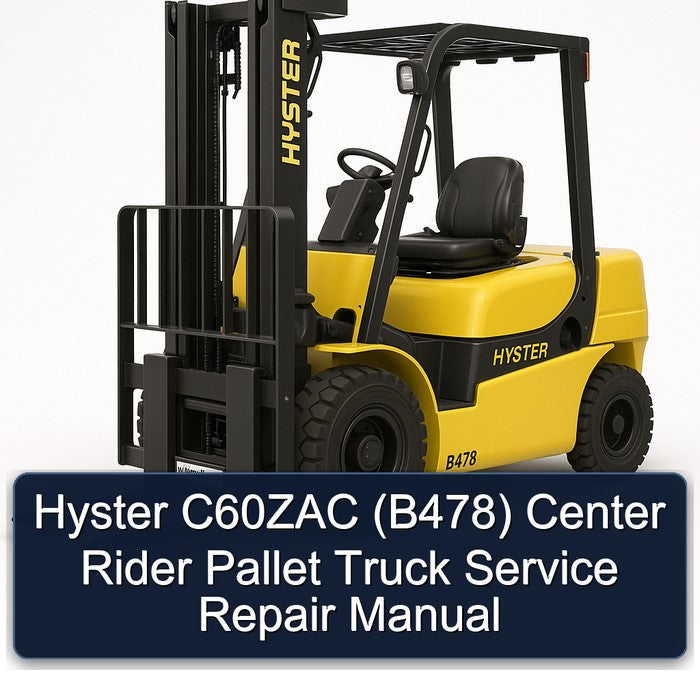 Hyster C60ZAC (B478) Center Rider Pallet Truck Service Repair Workshop Manual