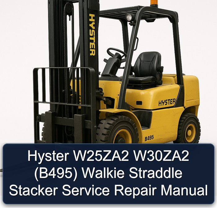 Hyster W25za2 W30za2 (B495) Walkie Straddle Stacker Service Repair Workshop Manual
