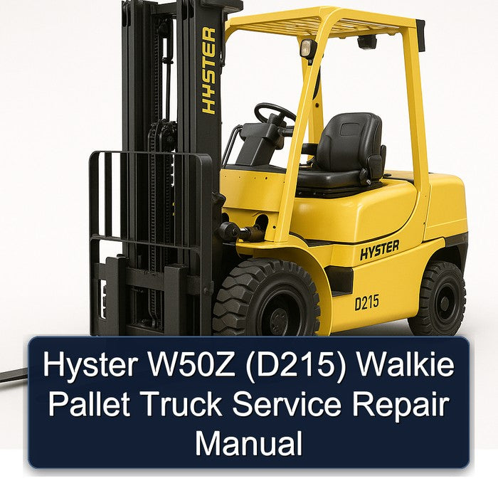 Hyster W50Z (D215) Walkie Pallet Truck Service Repair Workshop Manual