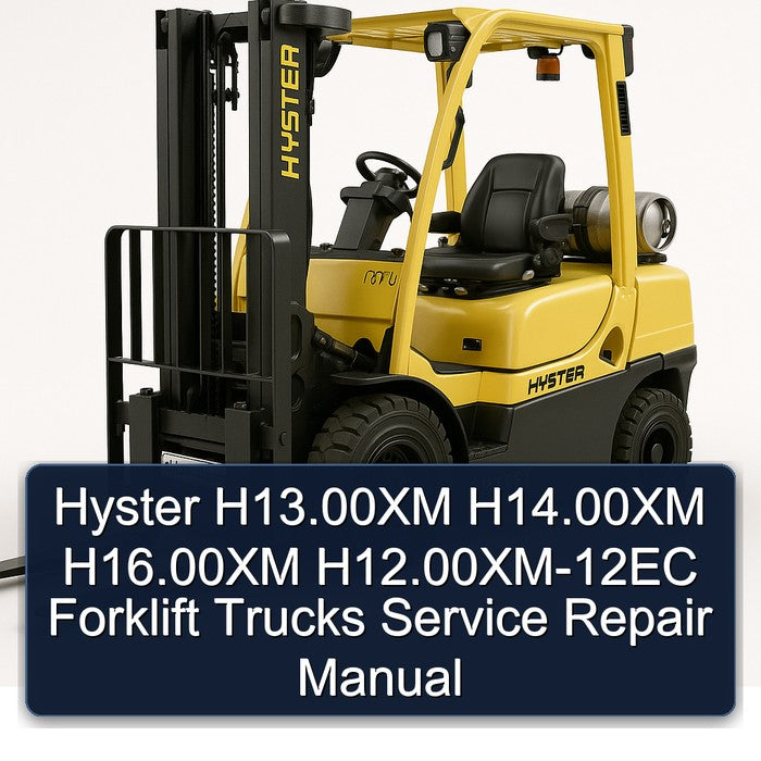 Hyster H13.00xm H14.00xm H16.00xm H12.00xm-12ec Forklift Trucks Service Repair Workshop Manual