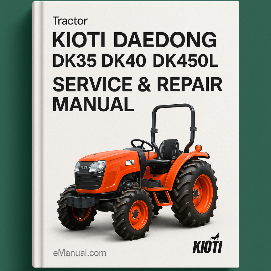 KIOTI DAEDONG DK35 DK40 DK450L Tractor Service Repair Manual