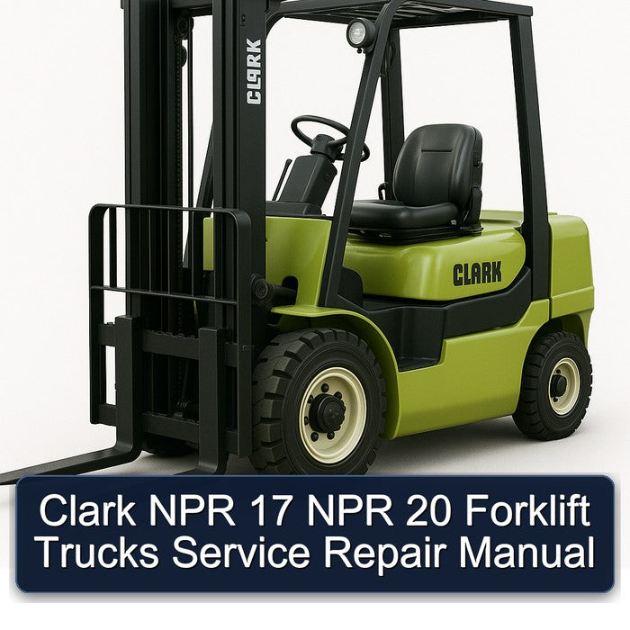 Clark NPR 17 20 Forklift Trucks Service Repair Workshop Manual