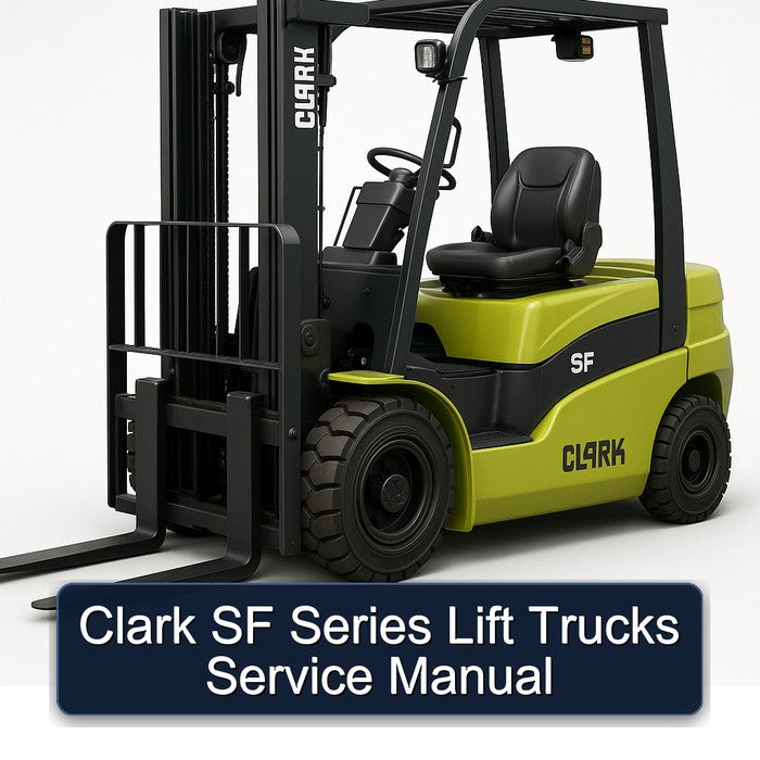 Clark SF Series Lift Trucks Service Repair Workshop Manual