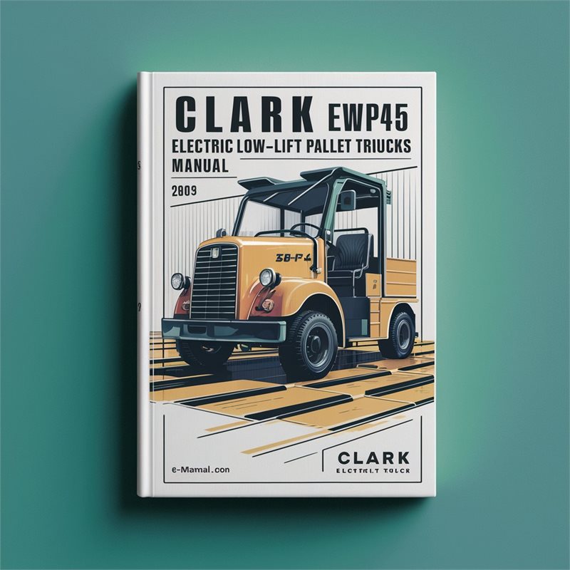 Clark EWP45 Electric LOW-LIFT Pallet Trucks Service Repair Workshop Manual