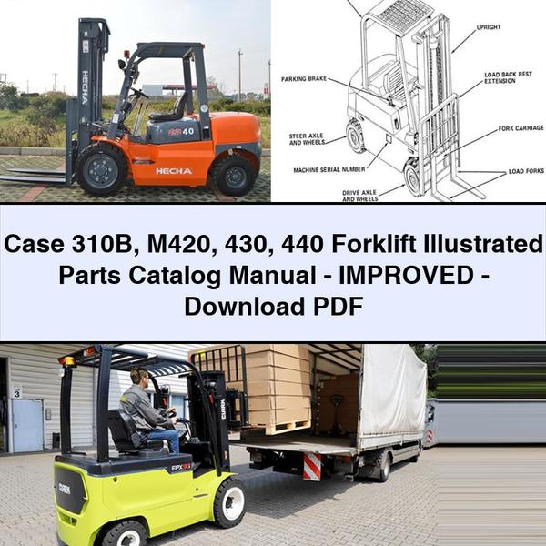 Case 310B M420 430 440 Forklift Illustrated improved Parts Catalog