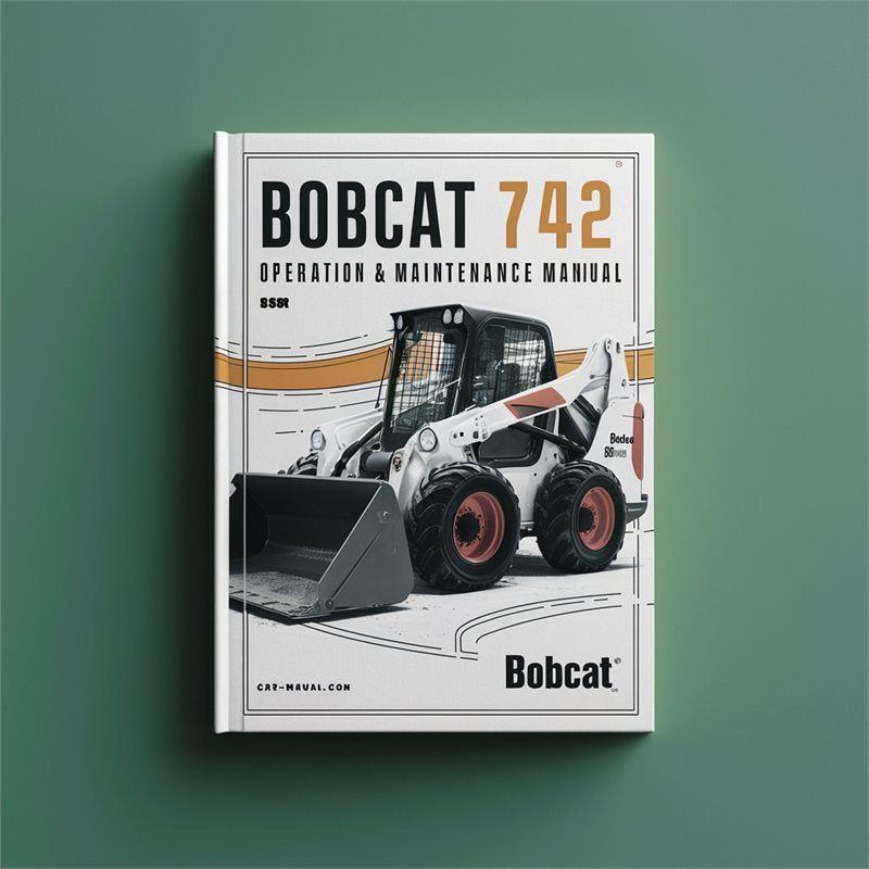 Bobcat 742 Loader Operation Service Repair Workshop Manual