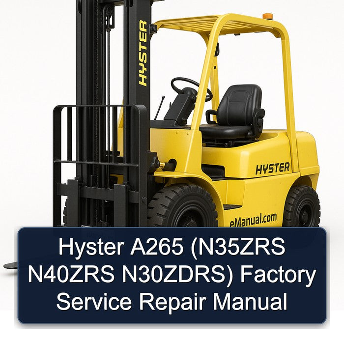 Hyster A265 (n35zrs N40ZRS N30zdrs) Service Repair Workshop Manual