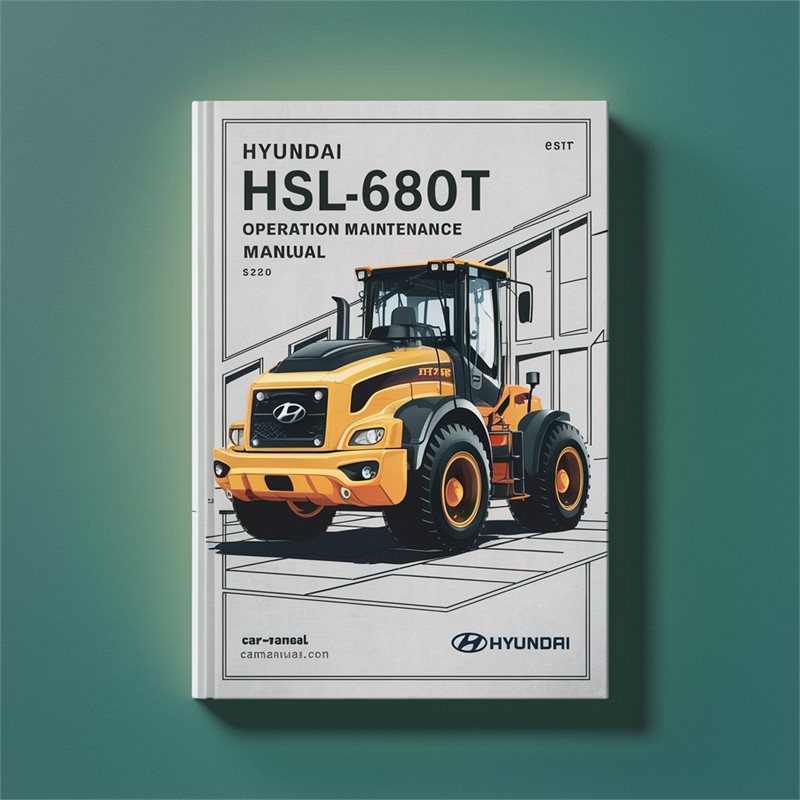 Hyundai HSL680T Loader Operation Service Repair Workshop Manual