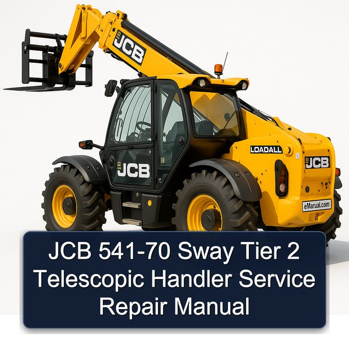 JCB 541-70 Sway Tier 2 Telescopic Handler Service Repair Workshop Manual