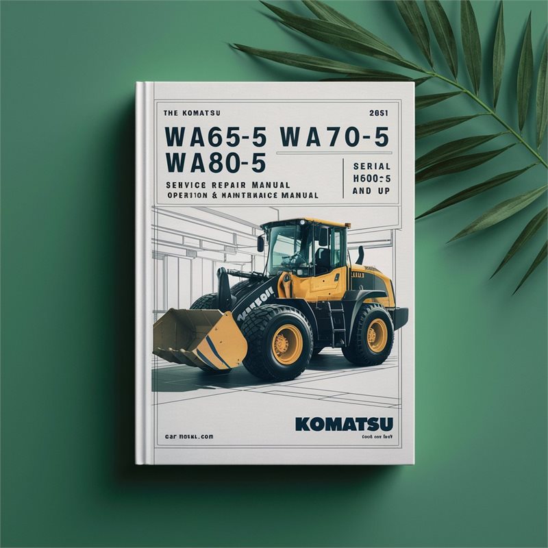 Komatsu WA65-5 WA80-5 Wheel Loader Operation (serial Number: H50051 Up) Service Repair Workshop Manual