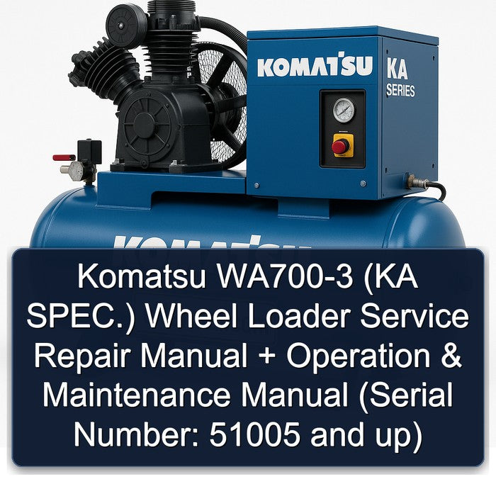 Komatsu WA700-3 (ka Spec.) Wheel Loader Operation (serial Number: 51005 Up) Service Repair Workshop Manual