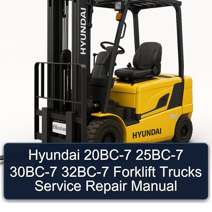 Hyundai 20BC-7 25BC-7 30BC-7 32BC-7 Forklift Trucks Service Repair Workshop Manual