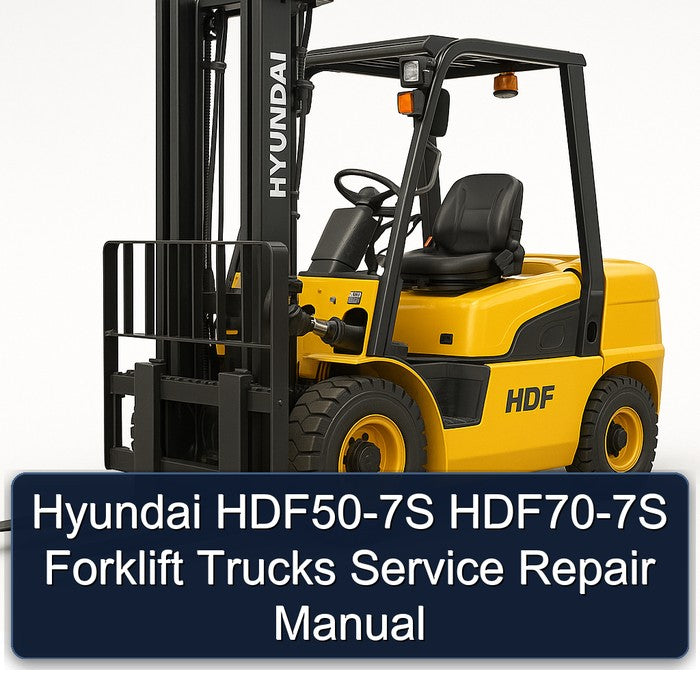 Hyundai HDF50-7S HDF70-7S Forklift Trucks Service Repair Workshop Manual