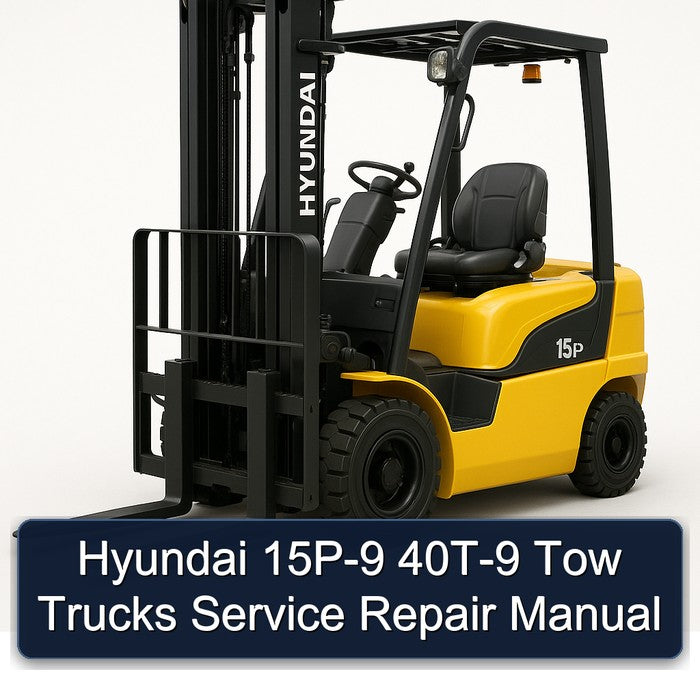 Hyundai 15P-9 40T-9 Tow Trucks Service Repair Workshop Manual