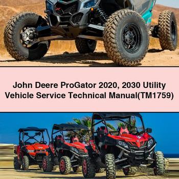 2020-2030 John Deere Progator Utility Vehicle (TM1759) Service Repair Workshop Manual
