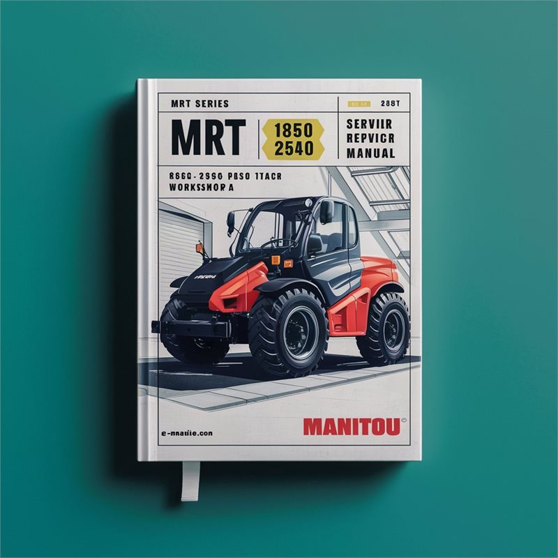 Manitou MRT Series 1850 2150 2540 Lift Truck Service Repair Workshop Manual