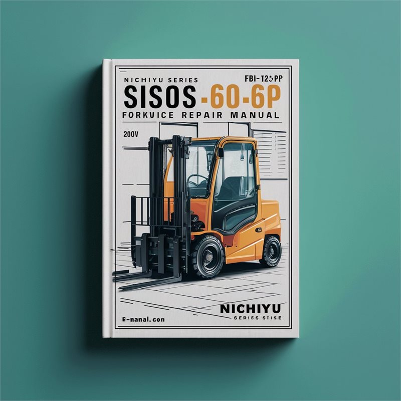 Nichiyu FB-60 Series Sisos 60 FB10-30P Forklift Service Repair Workshop Manual