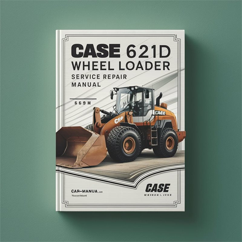Case 621D Wheel Loader Service Repair Workshop Manual