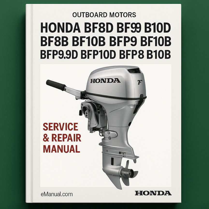Honda BF8D BF9.9D BF10D BF8B BF10B BFP8D BFP9.9D BFP10D BFP8B BFP10B Outboard motors Service Repair Manual