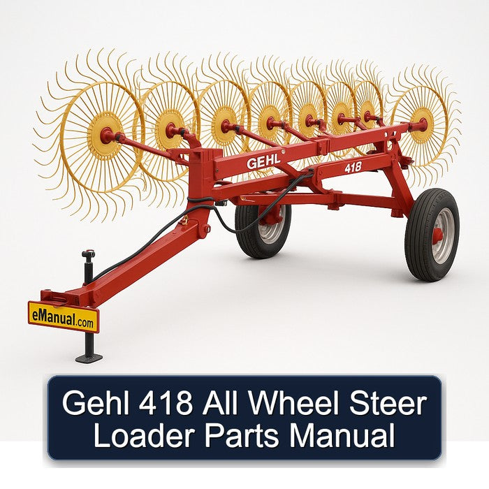 Gehl 418 All Wheel Steer Loader Parts Catalog
