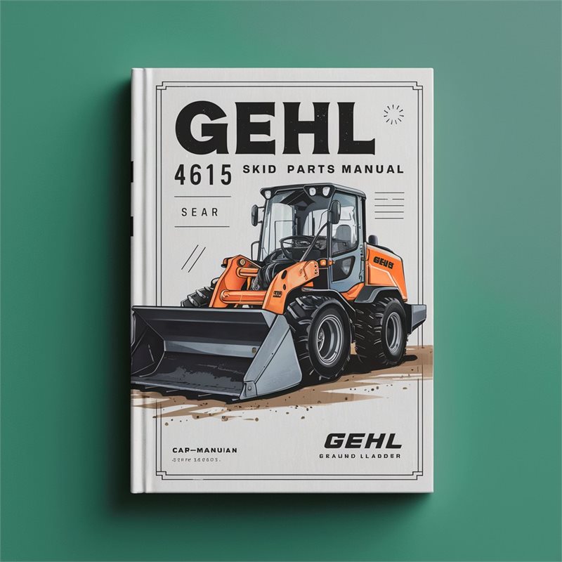 Gehl 4615 Skid Loader Parts Catalog