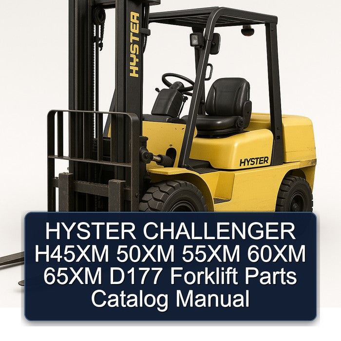 Hyster Challenger H45XM 50XM 55XM 60XM 65XM D177 Forklift Parts Catalog