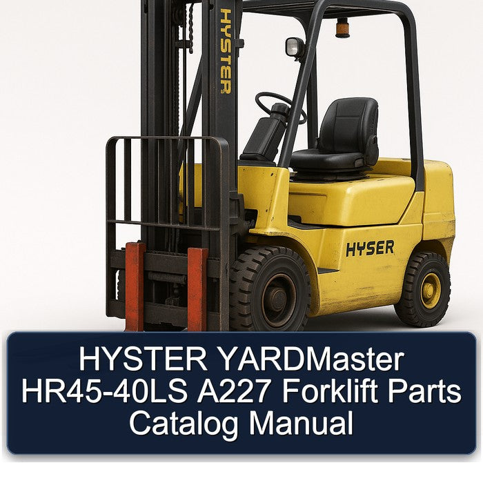 Hyster Yardmaster HR45-40LS A227 Forklift Parts Catalog