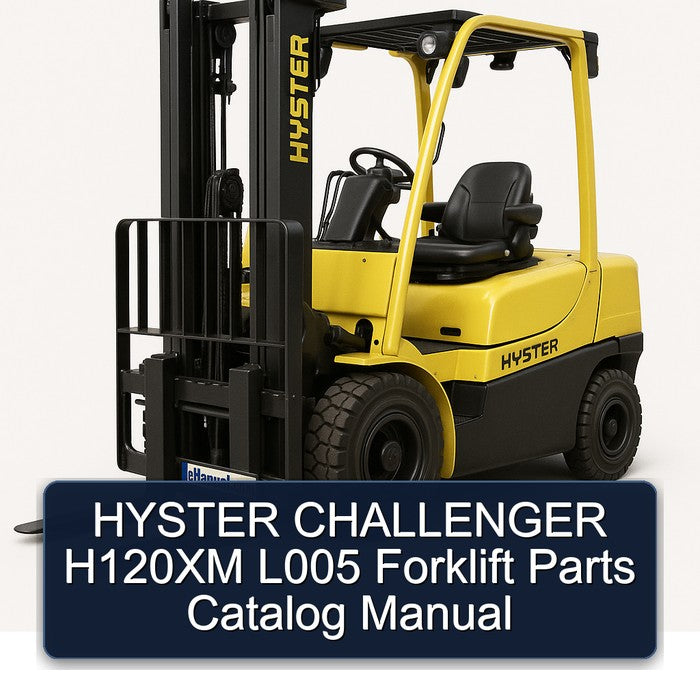 Hyster Challenger H120XM L005 Forklift Parts Catalog