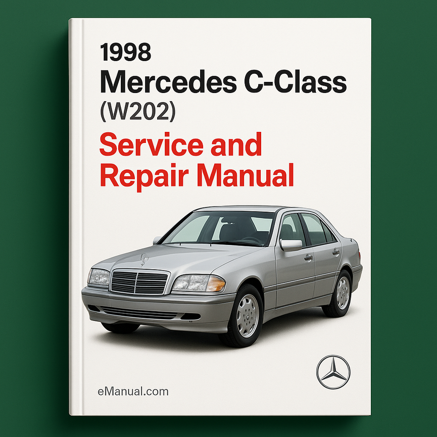 1998 Mercedes C-Class (W202) Service and Repair Manual