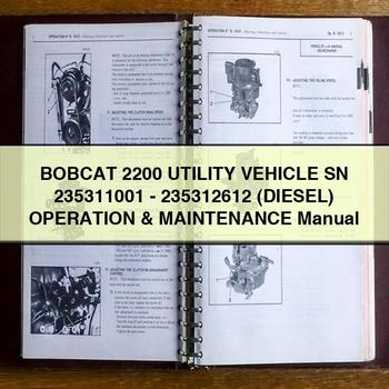 Bobcat 2200 Utility Vehicle SN 235311001-235312612 (DIESEL) Operation Service Repair Workshop Manual