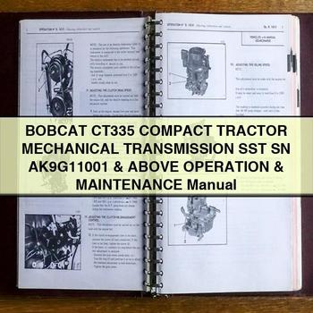 Bobcat CT335 Compact Tractor Mechanical Transmission SST SN Ak9g11001 Above Operation Service Repair Workshop Manual