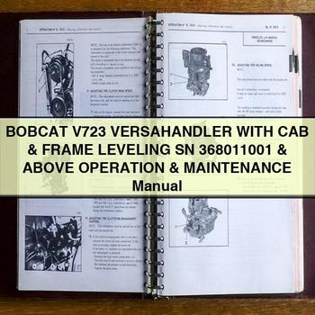 Bobcat V723 Versahandler CAB Frame Leveling SN 368011001 Above Operation Service Repair Workshop Manual