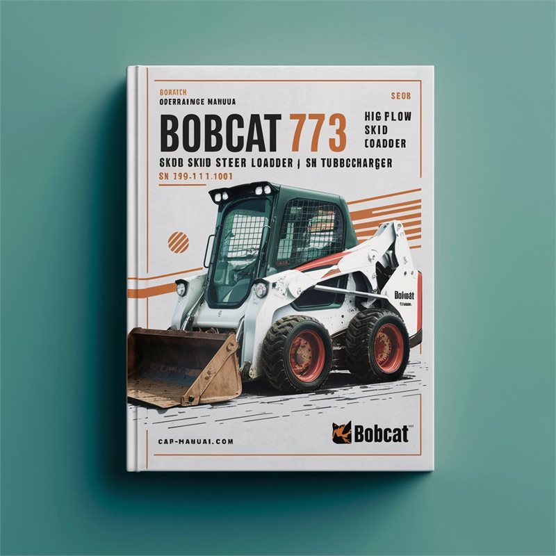 Bobcat 773 High Flow Skid Steer Loader Turbocharger SN 519211001 Above Operation Service Repair Workshop Manual