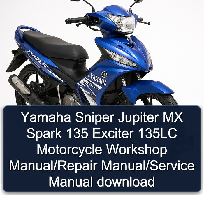 Yamaha 135LC Sniper Jupiter MX Spark 135 Exciter Motorcycle Service Repair Workshop Manual